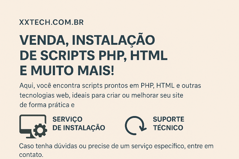 A xxtech agora faz a instalação do seu script para voçe.